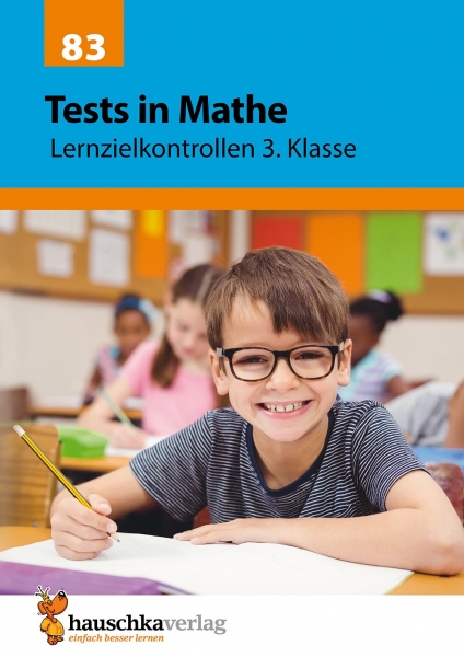 83 Tests in Mathe - Lernzielkontrollen 3.Klasse