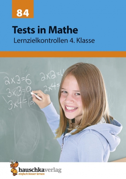 84 Tests in Mathe - Lernzielkontrollen 4.Klasse
