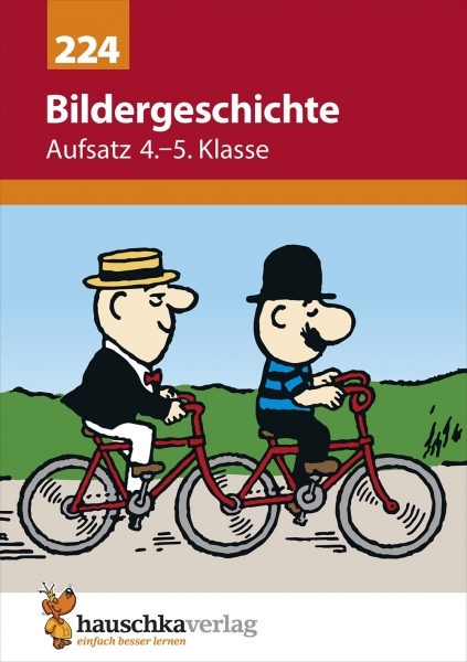 224 Aufsatz Deutsch Bildergeschichte 4. bis 5.Klasse