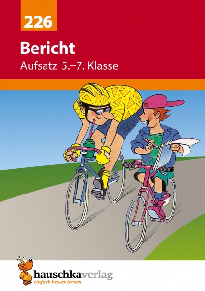 226 Aufsatz Deutsch Bericht 5. bis 7.Klasse
